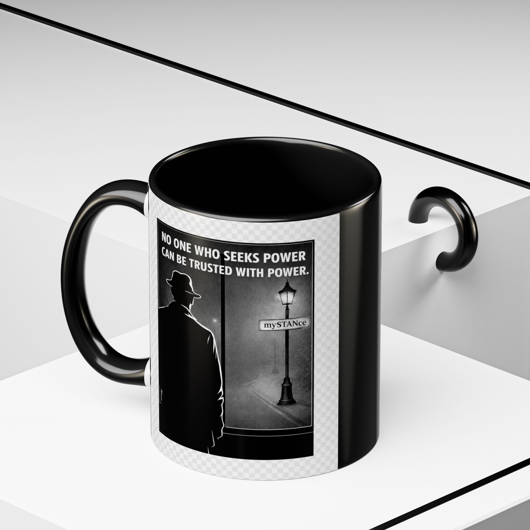 Mug — Shadow Silhouette Quote: "No One Who Seeks Power Should Be Trusted With Power"
