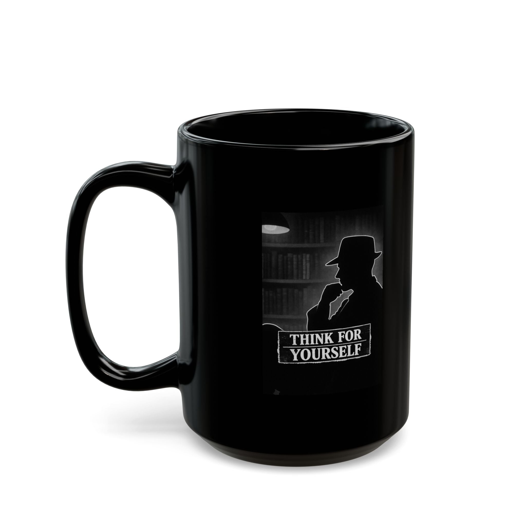 Think For Yourself Black Mug (11oz, 15oz)